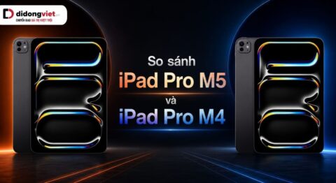 So sánh iPad Pro M5 và iPad Pro M4