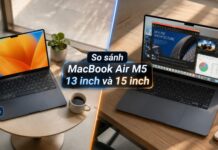 So sánh MacBook Air M5 13 inch và 15 inch để tìm ra phiên bản phù hợp So sánh MacBook Air M5 13 inch và 15 inch để tìm ra phiên bản phù hợp