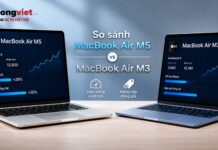 So sánh MacBook Air M5 và MacBook Air M3 cùng bài toán nâng cấp thực tế So sánh MacBook Air M5 và MacBook Air M3 sau 2 năm cùng bài toán nâng cấp thực tế