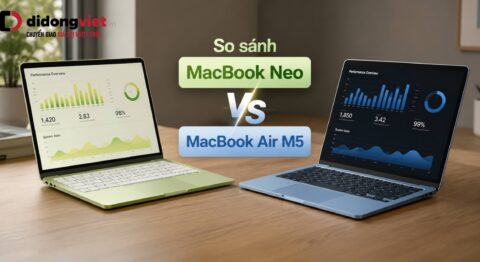 So sánh MacBook Neo và MacBook Air M5 để chọn máy phù hợp nhu cầu