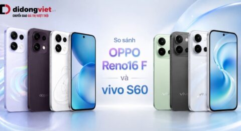 So sánh OPPO Reno16 F và Vivo S60
