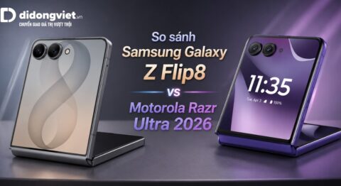 So sánh Samsung Galaxy Z Flip8 và Motorola Razr Ultra 2026