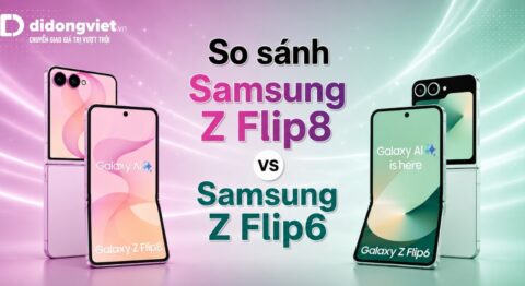 So sánh Samsung Z Flip8 và Z Flip6: Thời điểm hợp lý để lên đời sau 2 năm sử dụng So sánh Samsung Z Flip8 và Z Flip6