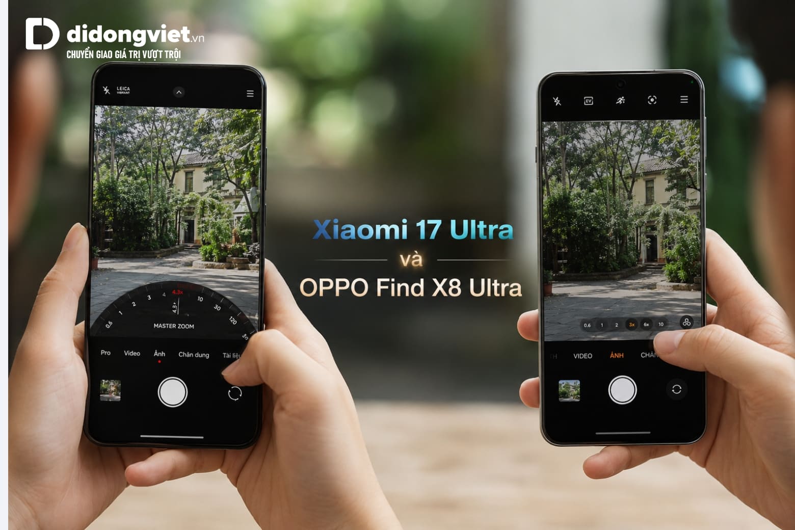 So sánh Xiaomi 17 Ultra và OPPO Find X8 Ultra: Chọn Leica điện ảnh hay Hasselblad chân dung? 8 Hai hệ thống camera mang đến phong cách nhiếp ảnh và màu sắc hoàn toàn khác biệt