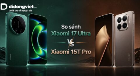 So sánh Xiaomi 17 Ultra vs Xiaomi 15T Pro