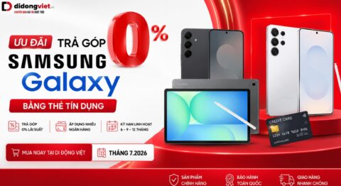 Trả góp 0% Samsung Galaxy 6-9-12 tháng tại Di Động Việt