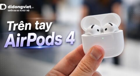 Trên tay AirPods 4