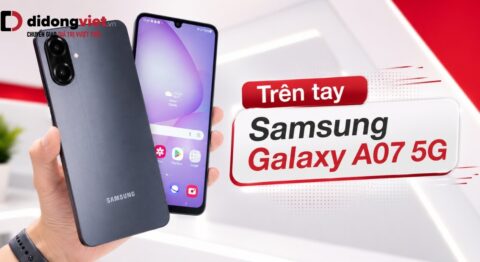 Trên tay Samsung Galaxy A07 5G