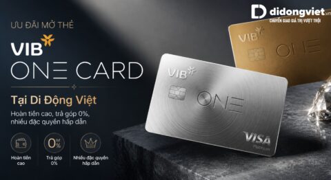 Ưu đãi mở thẻ VIB One Card Di Động Việt