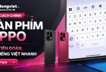 Cách chỉnh bàn phím OPPO: Tắt đề xuất, gõ tiếng Việt nhanh hơn cách chỉnh bàn phím OPPO