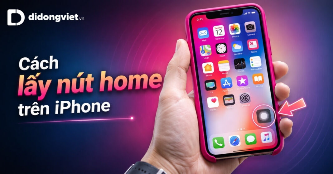 Cách Lấy Lại Nút Home Trên Iphone (Assistivetouch) Cho Người Mới
