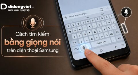 Cách tìm kiếm bằng giọng nói trên điện thoại Samsung (Cập nhật mới nhất)