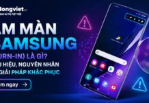 Ám màn Samsung (Burn-in) là gì? Dấu hiệu, nguyên nhân và giải pháp kinh tế Ám màn Samsung (Burn-in) là gì? Dấu hiệu, nguyên nhân và giải pháp kinh tế nhất