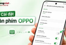 Hướng dẫn cài đặt bàn phím OPPO: Sửa lỗi gõ sai chữ, thêm tiếng Việt và đổi giao diện Hướng dẫn cài đặt bàn phím OPPO: Sửa lỗi gõ sai chữ, thêm tiếng Việt và đổi giao diện