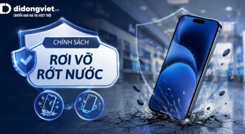 Chính sách bảo hành rơi vỡ, rớt nước: an tâm sử dụng trọn 12 tháng