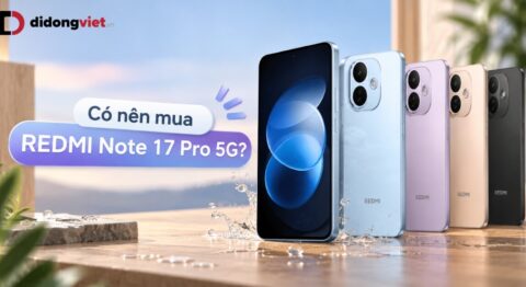 Có nên mua REDMI Note 17 Pro 5G