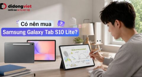Có nên mua Samsung Galaxy Tab S10 Lite