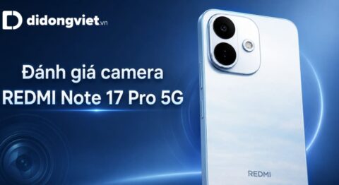 Đánh giá camera REDMI Note 17 Pro 5G