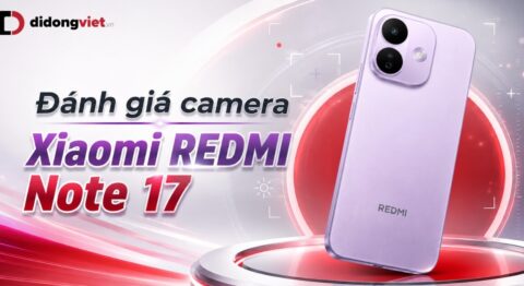 Đánh giá camera Xiaomi REDMI Note 17