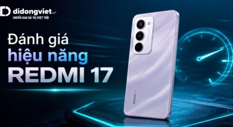 Đánh giá hiệu năng REDMI 17: Thông số kỹ thuật và thực tế trải nghiệm game