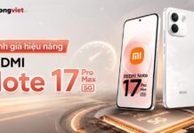 Đánh giá hiệu năng REDMI Note 17 Pro Max 5G: Thông số phần cứng, FPS thực tế và giới hạn nhiệt độ