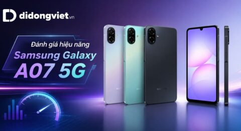 Đánh giá hiệu năng Samsung Galaxy A07 5G