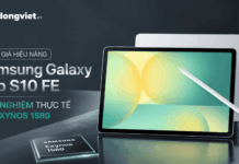 Đánh giá hiệu năng Samsung Galaxy Tab S10 FE: Trải nghiệm thực tế với Exynos 1580