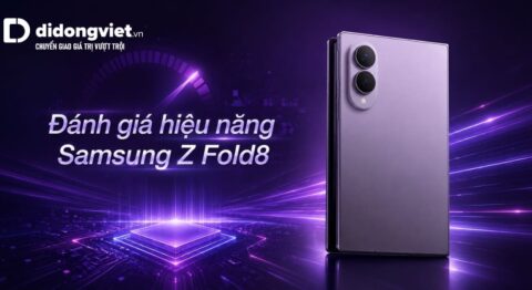 Đánh giá hiệu năng Samsung Z Fold8