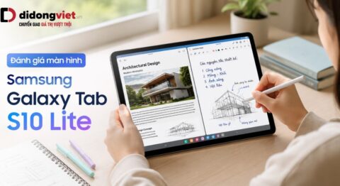 Đánh giá màn hình Samsung Galaxy Tab S10 Lite
