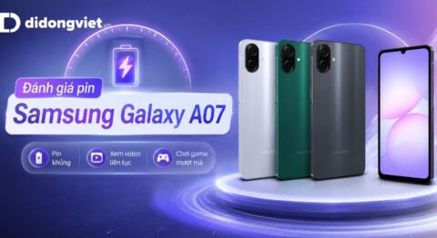 Đánh giá pin Samsung Galaxy A07