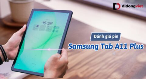 Đánh giá pin Samsung Tab A11 Plus: Thời gian sạc 25W và thời lượng sử dụng thực tế