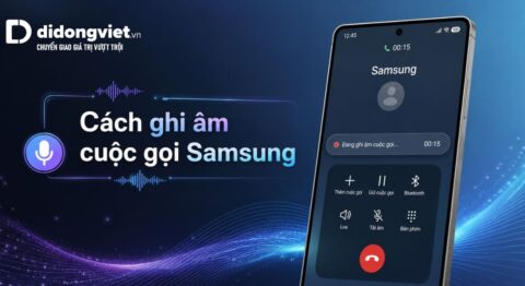 Ghi âm cuộc gọi Samsung: Cách bật, lưu và nghe lại