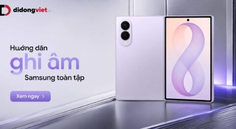 Hướng dẫn ghi âm Samsung toàn tập