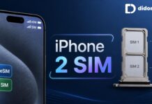 iPhone 2 SIM: Phân loại, lưu ý chọn hàng xách tay và hướng dẫn sử dụng iPhone 2 SIM: Phân loại, lưu ý chọn hàng xách tay và hướng dẫn sử dụng