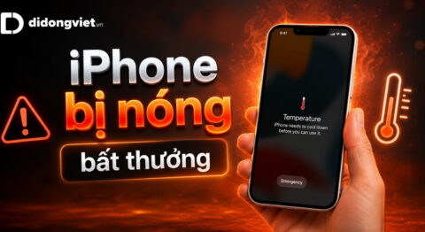 iPhone bị nóng bất thường: Cách tự kiểm tra và xử lý an toàn