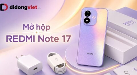 Mở hộp REDMI Note 17: Có gì bên trong và trải nghiệm đầu tiên?