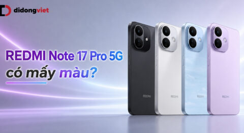 REDMI Note 17 Pro 5G có mấy màu? Chọn màu nào ít xước, sạch vân tay?