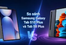o sánh Samsung Galaxy Tab S10 Plus và Tab S8 Plus