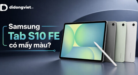 Samsung Tab S10 FE có mấy màu? Hướng dẫn chọn màu phù hợp