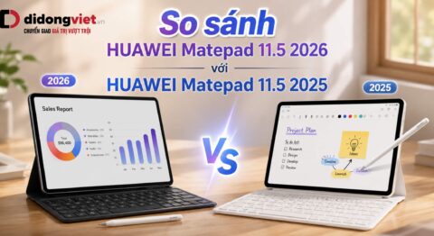 So sánh HUAWEI Matepad 11.5 2026 và bản 2025: Lựa chọn máy tính bảng phù hợp