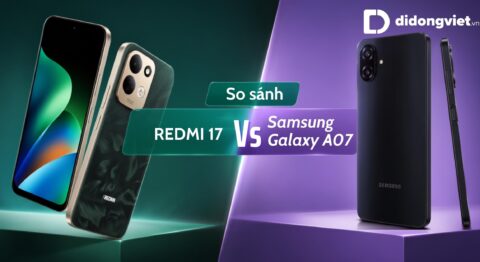 So sánh REDMI 17 và Samsung Galaxy A07: Chọn pin lớn hay hiệu năng ổn định?