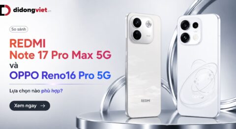So sánh REDMI Note 17 Pro Max 5G và OPPO Reno16 Pro 5G: Lựa chọn nào phù hợp? So sánh REDMI Note 17 Pro Max 5G và OPPO Reno16 Pro 5G