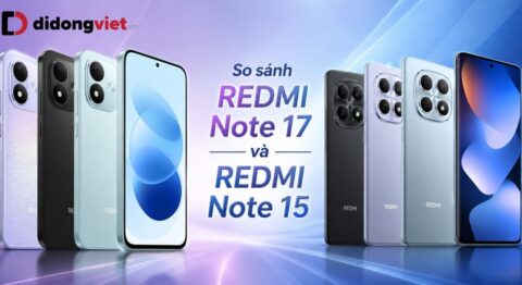 So sánh REDMI Note 17 và REDMI Note 15