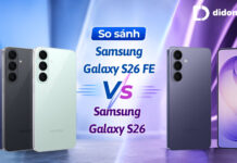 So sánh Samsung Galaxy S26 FE và Galaxy S26 trong ngân sách từ 15 đến 20 triệu So sánh Samsung Galaxy S26 FE và Galaxy S26 cho ngân sách 15 đến 20 triệu
