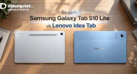 So sánh Samsung Galaxy Tab S10 Lite và Lenovo Idea Tab 5G