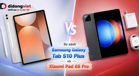 So sánh Samsung Galaxy Tab S10 Plus và Xiaomi Pad 6S Pro