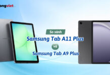 So sánh Samsung Tab A11 Plus và Tab A9 Plus: Lựa chọn nào phù hợp nhu cầu? So sánh Samsung Tab A11 Plus và Tab A9 Plus: Lựa chọn nào phù hợp nhu cầu?