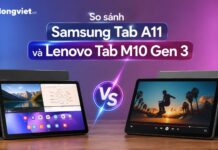 So sánh Samsung Tab A11 và Lenovo Tab M10 Gen 3: Chọn máy nào cho học tập và gia đình? So sánh Samsung Tab A11 và Lenovo Tab M10 Gen 3: Chọn máy nào cho học tập và gia đình?