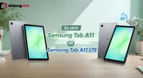 So sánh Samsung Tab A11 và Samsung Tab A11 LTE