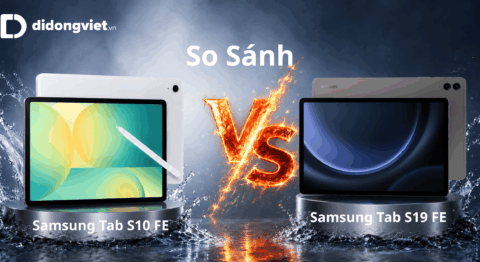 So sánh Samsung Tab S10 FE và Tab S9 FE: Lựa chọn nào phù hợp với nhu cầu của bạn?